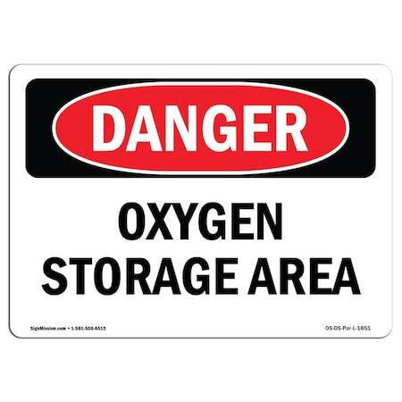 Signmission OSHA Danger Sign, 10" Height, Rigid Plastic, Oxygen Storage Area, Landscape, 1014-L-1851 OS-DS-P-1014-L-1851